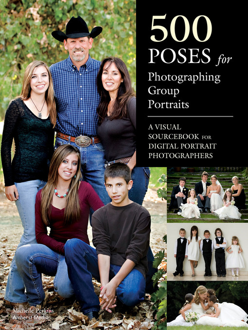 Title details for 500 Poses for Photographing Group Portraits by Michelle Perkins - Available